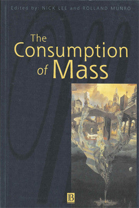 The Consumption of Mass